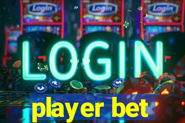 player bet